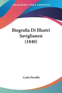 Biografia Di Illustri Saviglianesi (1840) - Carlo Novellis