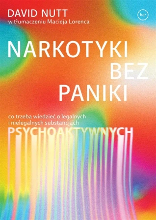 Narkotyki bez paniki - David Nutt, Maciej Lorenc
