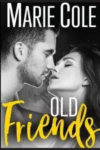Old Friends - Cole Marie