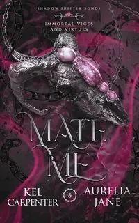 Mate Me - Carpenter Kel