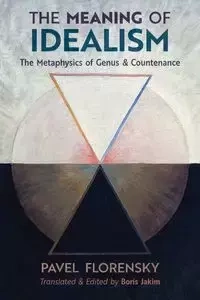 The Meaning of Idealism - Florensky Pavel