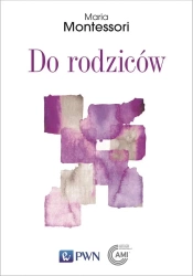 Do rodziców - Maria Montessori