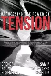 Harnessing the Power of Tension - Brenda Naomi Rosenberg