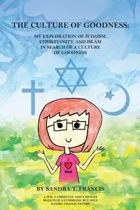 The Culture of Goodness - Francis Sandra T