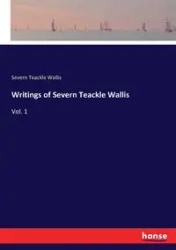 Writings of Severn Teackle Wallis - Wallis Severn Teackle
