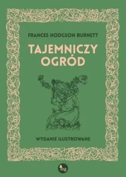 Tajemniczy ogród w.ilustrowane - Frances Hodgson Burnett