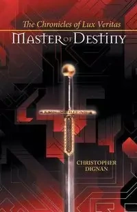 The Chronicles of Lux Veritas - Christopher Dignan