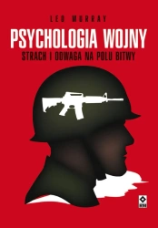 eBook Psychologia wojny. Strach i odwaga na polu bitwy - Murray Leo epub mobi