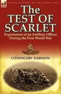 The Test of Scarlet - William Dawson Coningsby
