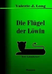 Die Flügel der Löwin - Long Valerie J.