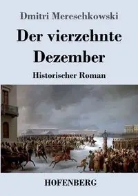 Der vierzehnte Dezember - Mereschkowski Dmitri