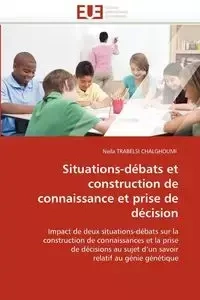 Situations-débats et construction de connaissance et prise de décision - TRABELSI CHALGHOUMI-N