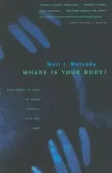 Where Is Your Body? - Mari J. Matsuda