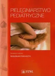 Pielęgniarstwo pediatryczne - Bogusław pod red. Pawlaczyk