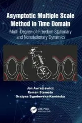 Asymptotic Multiple Scale Method in Time Domain - Jan Awrejcewicz