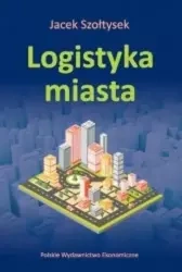 Logistyka miasta - Jacek Szołtysek