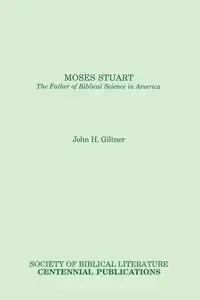 Moses Stuart - John H. Giltner