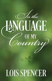 In the Language of My Country - Spencer Lois