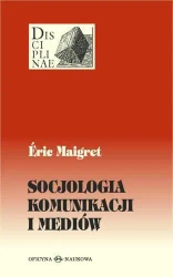 Socjologia komunikacji i mediów TW - Eric Maigret