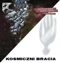 Kosmiczni bracia. Audiobook - Krzysztof Boruń, Andrzej Trepka