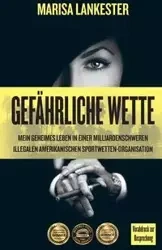 Gefährliche Wette - Marisa Lankester
