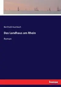 Das Landhaus am Rhein - Auerbach Berthold