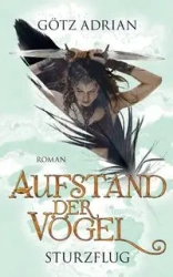 Aufstand der Vögel - Adrian Götz