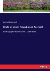 Briefe an seinen Freund Jakob Auerbach - Auerbach Berthold