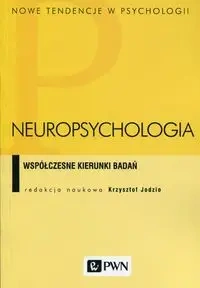 Neuropsychologia. Współczesne kierunki badań - praca zbiorowa