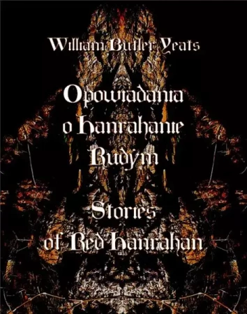 eBook Opowiadania o Hanrahanie Rudym. Stories of Red Hanrahan - William Butler Yeats epub