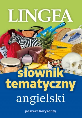 Słownik tematyczny angielski. Poszerz horyzonty - Opracowanie zbiorowe
