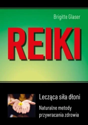 Reiki. Lecząca siła dłoni (wyd.2024) - Brigitte Glaser