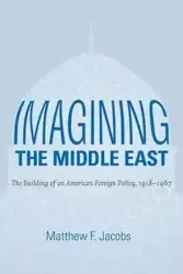 Imagining the Middle East - Matthew F. Jacobs