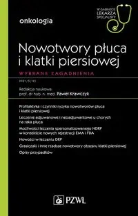 Nowotwory płuca i klatki piersiowej Wybrane zagadnienia - Paweł Krawczyk