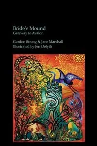 Bride's Mound - Gateway to Avalon - Gordon Strong