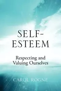 Self-Esteem - Carol Rogne