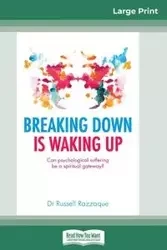 Breaking Down is Waking Up - Russell Razzaque