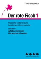 Auffallen, informieren, überzeugen und bewegen - Bütefisch Siegfried