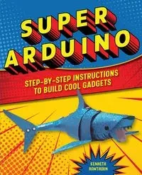 Super Arduino - Kenneth Hawthorn