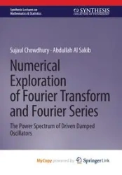 Numerical Exploration of Fourier Transform and Fourier Series - Chowdhury Sujaul