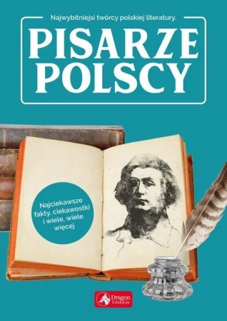 Najwybitniejsi twórcy polskiej literatury. Pisarze polscy - Magdalena Matyja