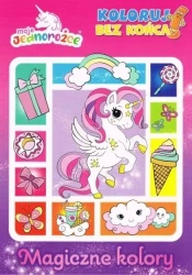 Moje jednorożce. Koloruj bez końca. Magiczne... - praca zbiorowa