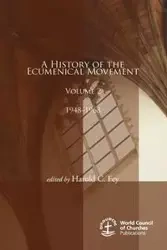 A History of the Ecumenical Movement, Volume 2