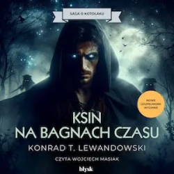 audiobook Ksin na Bagnach Czasu - Konrad T. Lewandowski