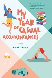 My Year of Casual Acquaintances - Ruth F. Stevens