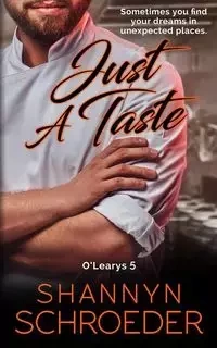Just A Taste - Schroeder Shannyn