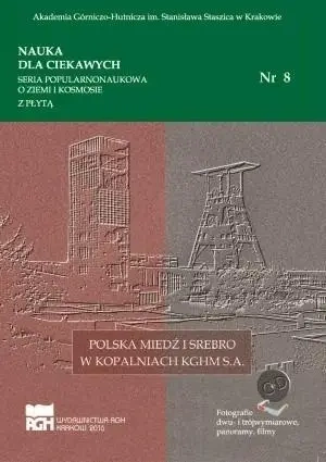 Nauka dla ciekawych. Polska miedź i srebro...nr 8 - praca zbiorowa