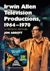 Irwin Allen Television Productions, 1964-1970 - Jon Abbott