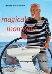 magical moments - Hans Paul H. Naumann