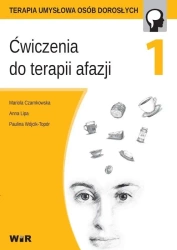 Ćwiczenia do terapii afazji cz.1 - Mariola Czarnkowska, Anna Lipa, Paulina Wójcik-To